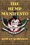 The Hemp Manifesto: 101 Ways That Hemp Can Save Our World