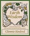 Earth Wisdom: A Heart-warming Mixture of the Spiritual and the Practical