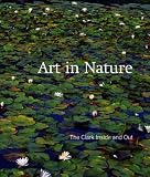 Art in Nature: The Clark Inside and Out (Sterling & Francine Clark Art Institute) Art in Nature: The Clark Inside and Out (Sterling & Francine Clark Art Institute)