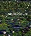 Art in Nature: The Clark Inside and Out (Sterling & Francine Clark Art Institute)