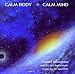 Calm Body / Calm Mind
