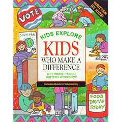 Kids Explore Kids Who Make a Difference (Kids Explore Series)