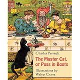 The Master Cat, or Puss in Bootsdi Charles Perrault