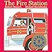 Library Book: The Fire Station (Rise and Shine)