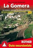 La Gomera / Las mejores rutas por la costa y la montana. 53 excursiones. GPS (Rother Wanderfüher)