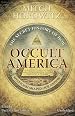 Occult America: The Secret History of How Mysticism Shaped Our Nation (Library Edition)