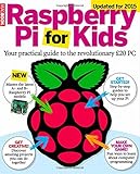 Raspberry Pi for kids : your practical guide to the revolutionary £20 PC