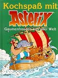 Kochspass mit Asterix: Kochspa� mit Asterix, Gaumenfreuden aus aller Welt: BD 3