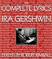 The Complete Lyrics Of Ira Gershwin