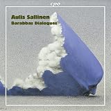 Aulis Sallinen: Barabbas Dialogues
