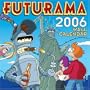 Futurama 2006 Wall Calendar