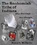 The Snohomish Tribe of Indians, Our Heritage . . . Our People