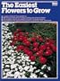 Easiest Flowers to Grow (Ortho library)
