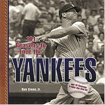 101 Reasons to Love the Yankees