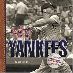 101 Reasons to Love the Yankees