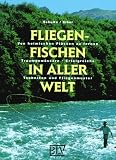  : Fliegenfischen in aller Welt