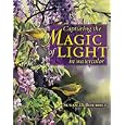 Capturing the Magic of Light in Watercolor by  Susan Bourdet