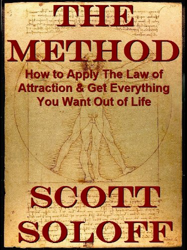 The Method - How To Apply The Law Of Attraction & Get Everything You Want Out Of Life (Law Of Attraction Series Book 1)