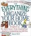 The Everything Organize Your Home Book: Straighten Up the Entire House, from Cleaning Your Closets to Rerorganizing Your Kitchen (Everything Series)