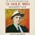 O Sole Mio