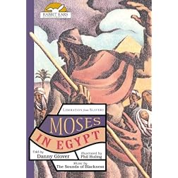 Moses in Egypt, Told by Danny Glover with Music by The Sounds of Blackness