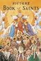 New Picture Book of Saints: Illustrated Lives of the Saints for Young and Old, Saint Joseph Edition