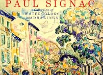 Paul Signac: A Collection of Watercolours and Drawings
