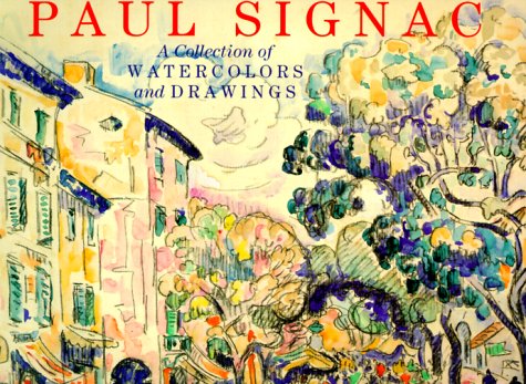 Paul Signac: A Collection of Watercolours and Drawings under Signac, Paul in The Books Store