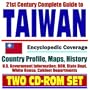 21st Century Complete Guide to Taiwan:  Encyclopedic Coverage, Country Profile, History, American Government Information (DOD, State Dept., White House), CIA Factbook (Two CD-ROM Set)