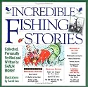 Incredible Fishing Stories