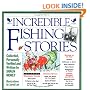 Incredible Fishing Stories