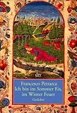 Ich bin im Sommer Eis, im Winter Feuer: Zweisprachige Ausgabe Gedichte - Francesco Petrarca