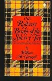 The railway bridge of the silvery Tay, and other disasters
