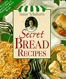 Sister Schubert s Secret Bread Recipes
