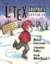 The LaTeX Graphics Companion: Illustrating Documents with TeX and Postscript(R)