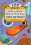 100 Amazing Award-Winning Science Fair Projects