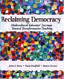 Reclaiming Democracy: Multicultural Educators Journeys Toward Transformative Teaching