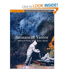 Immanent Visitor: Selected Poems of Jaime Saenz, A Bilingual Edition