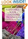 The Knitters Book of Finishing Techniques