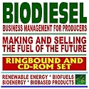 Biodiesel: Making and Selling the Fuel of the Future-Business Management for Producers and Biofuel Basics (Book and CD-ROM Set)
