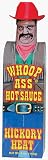 Whoop Ass Hickory Heat - Garlic and hickory make this cowboy the taste of the town, but watch out, he's not afraid to pull out some whoop ass on ya'!