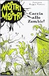 Caccia allo zombie! Mostri & mostri: 1