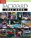 Backyard Idea Book: Outdoor Kitchens, Sheds & Storage, Fireplaces, Play Spaces, Pools & Spas (Taunton Home Idea Books)