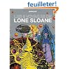 Lone Sloane, Tome 1 : les 6 voyages de Lone Sloane
