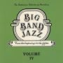 Big Band Jazz - from the beginnings to the fifties - Volume IV - The Smithsonian Collection Of Recordings