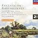 Vaughan Williams: Fantasia On Greensleeves, Etc.