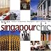 Image of Guide Singapour Chic : Hôtels, restaurants, boutiques, spas, galeries, bars