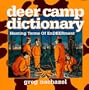 Deer Camp Dictionary: Hunting Terms of Enddeerment Sic