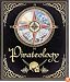 Pirateology: The Pirate Hunter's Companion (Ologies)