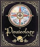 Pirateology: The Pirate Hunter's Companion (Ologies)